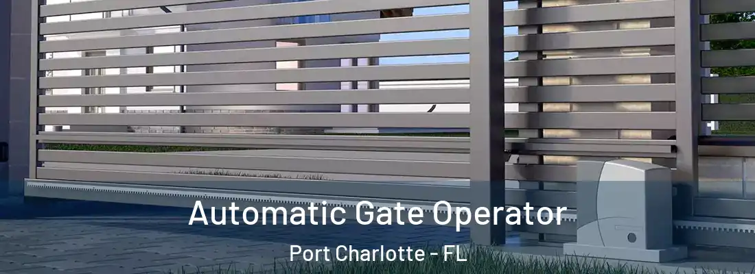 Automatic Gate Operator Port Charlotte - FL