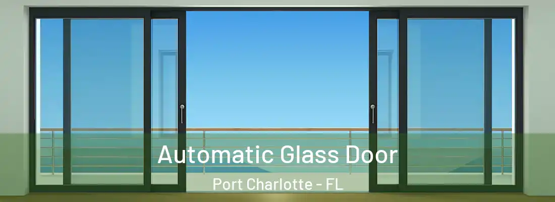 Automatic Glass Door Port Charlotte - FL