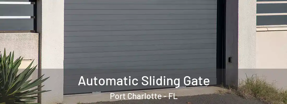 Automatic Sliding Gate Port Charlotte - FL