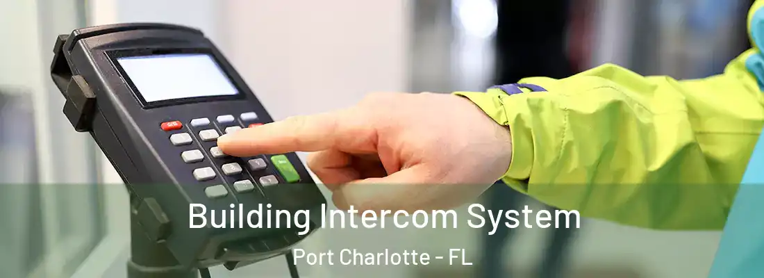Building Intercom System Port Charlotte - FL