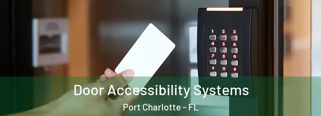 Door Accessibility Systems Port Charlotte - FL