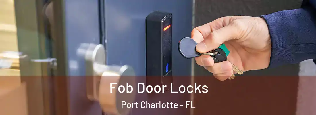 Fob Door Locks Port Charlotte - FL