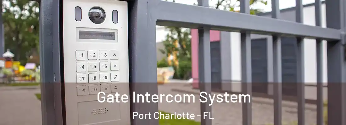 Gate Intercom System Port Charlotte - FL