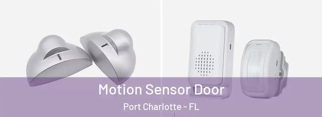 Motion Sensor Door Port Charlotte - FL